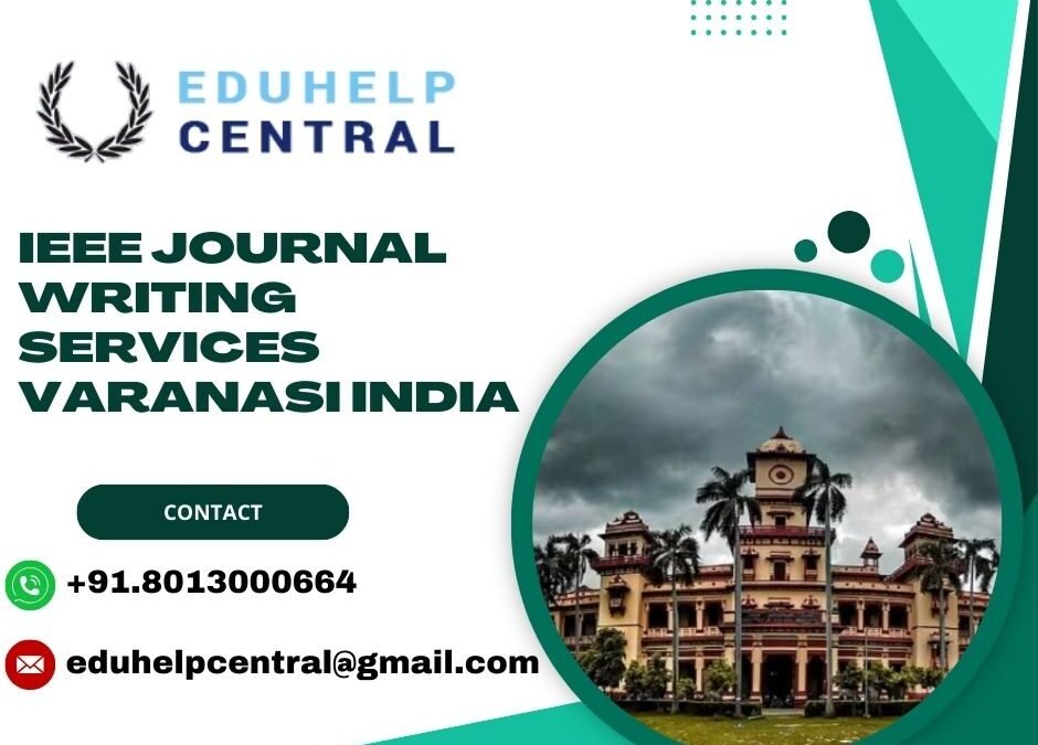 IEEE journal writing services Varanasi India
