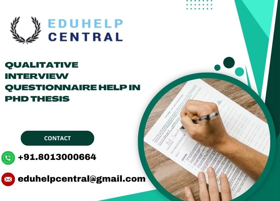 Qualitative interview questionnaire help in PhD thesis
