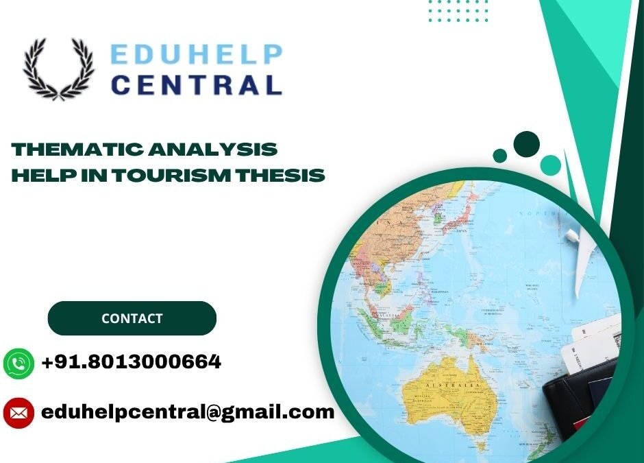 Thematic analysis help in Tourism thesis