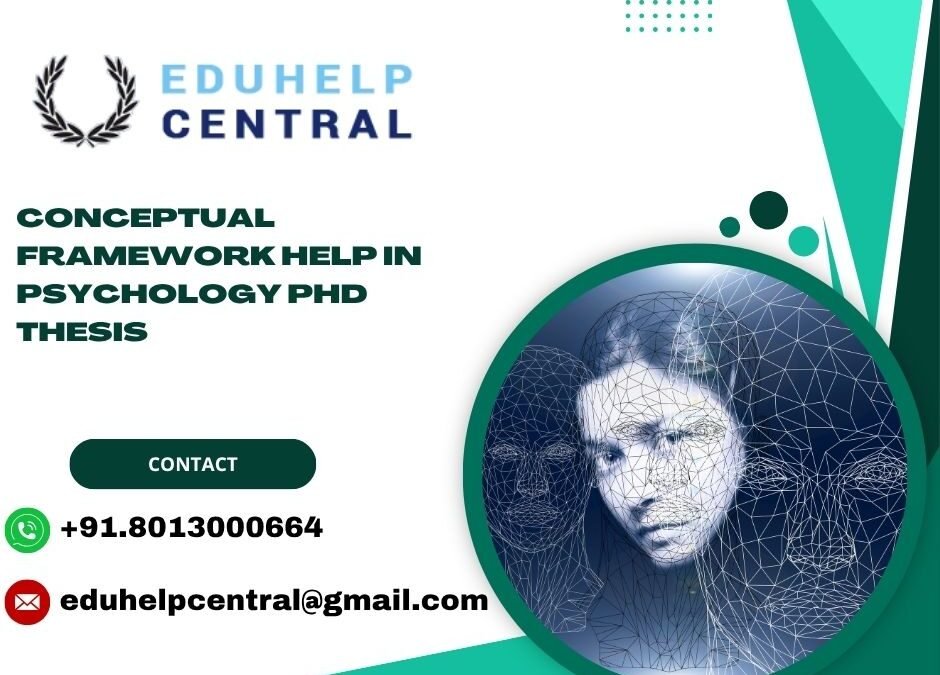 Conceptual framework help in Psychology PhD Thesis