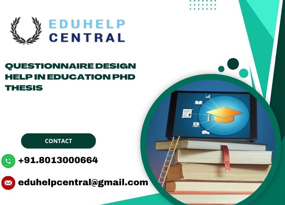 Questionnaire design help in Education PhD thesis