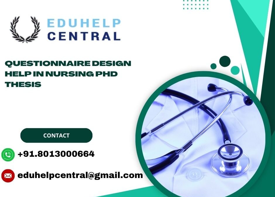 Questionnaire design help in Nursing PhD thesis