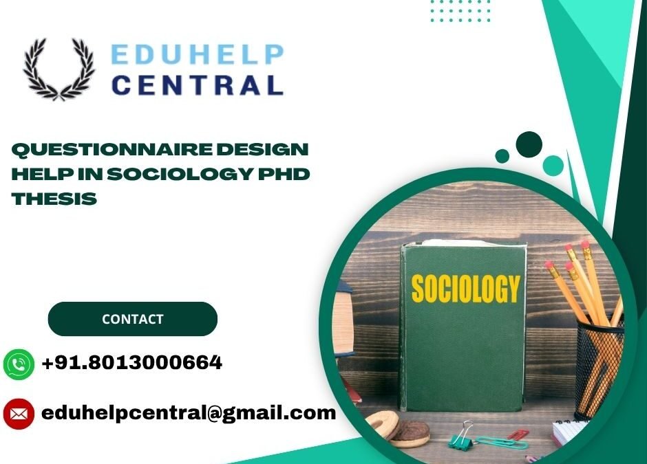 Questionnaire design help in Sociology PhD thesis