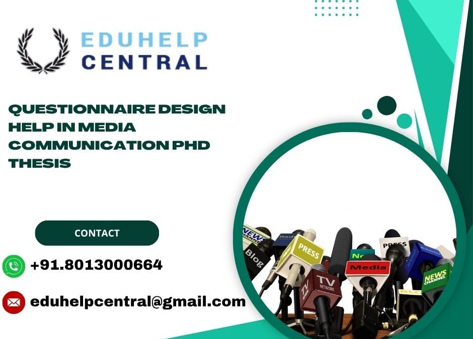 Questionnaire design help in media communication PhD thesis