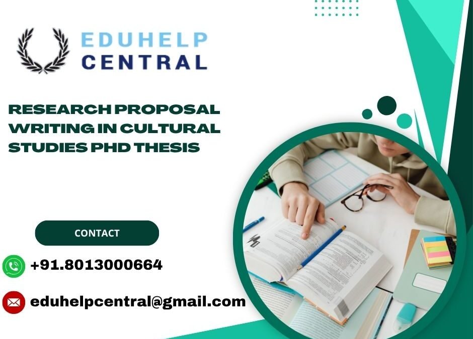 Research proposal writing in Cultural studies PhD Thesis