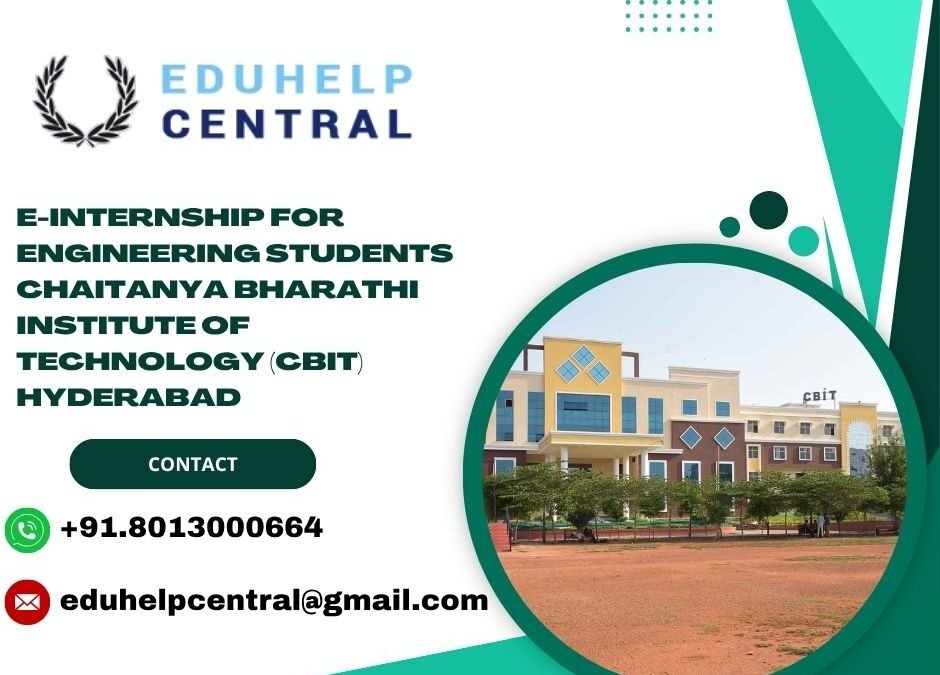 e-internship for engineering students Chaitanya Bharathi Institute of Technology (CBIT) Hyderabad